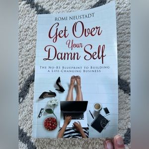 Romi Neustadt book Get Over Your Damn Self, like new